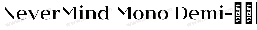 NeverMind Mono Demi字体转换